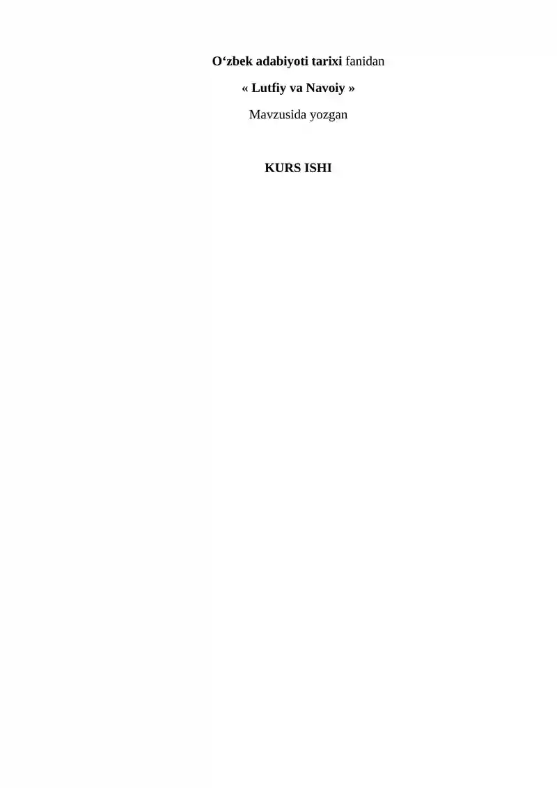 Oʻzbek adabiyoti tarixi fanidan « Lutfiy va Navoiy »