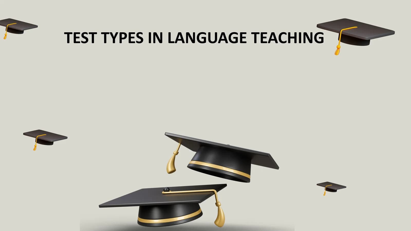 TEST TYPES IN LANGUAGE TEACHING