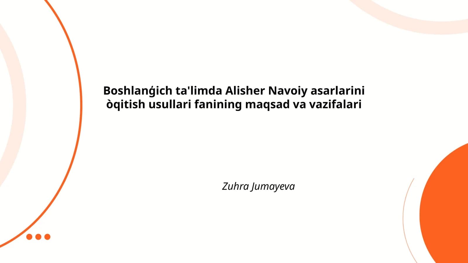 Boshlanģich ta'limda Alisher Navoiy asarlarini òqitish usullari fanining maqsad va vazifalari
