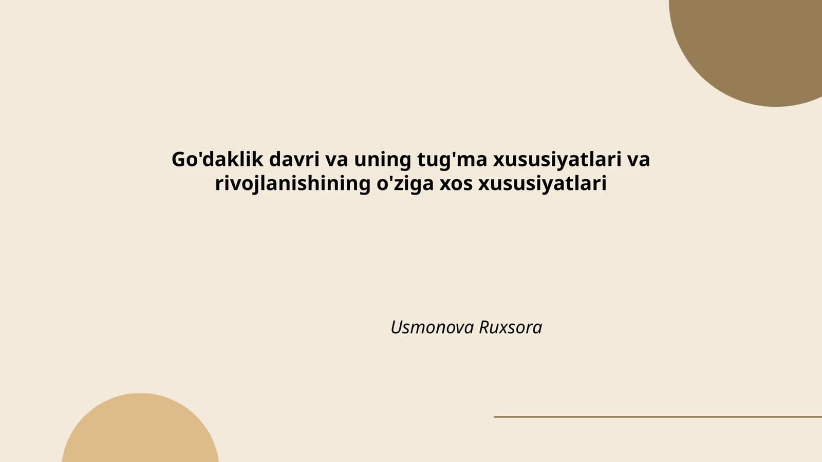 Go'daklik davri va uning tug'ma xususiyatlari va rivojlanishining o'ziga xos xususiyatlari