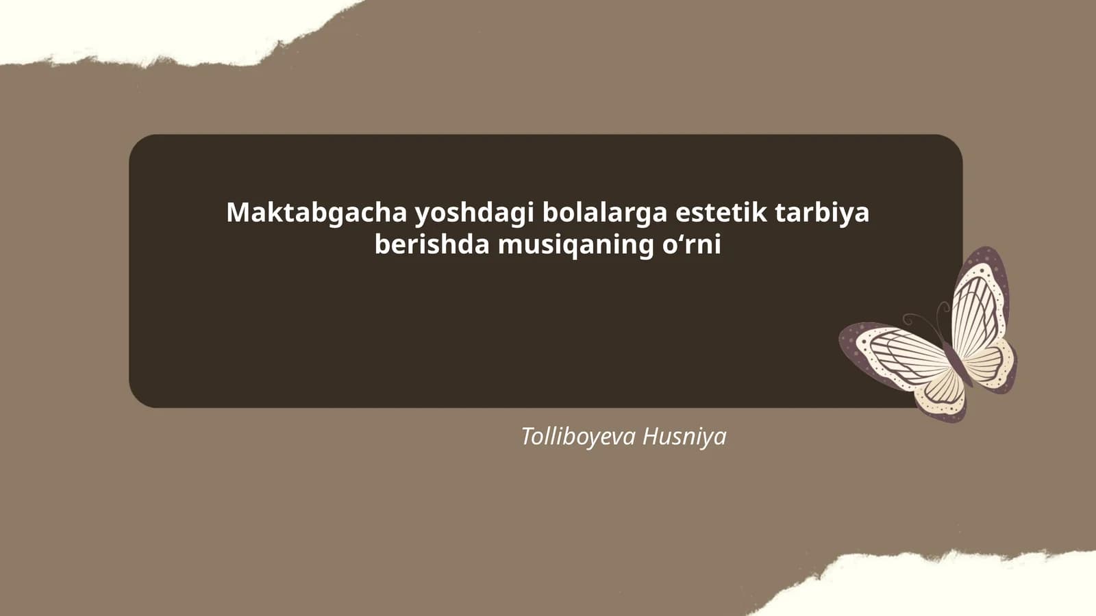 Maktabgacha yoshdagi bolalarga estetik tarbiya berishda musiqaning oʻrni
