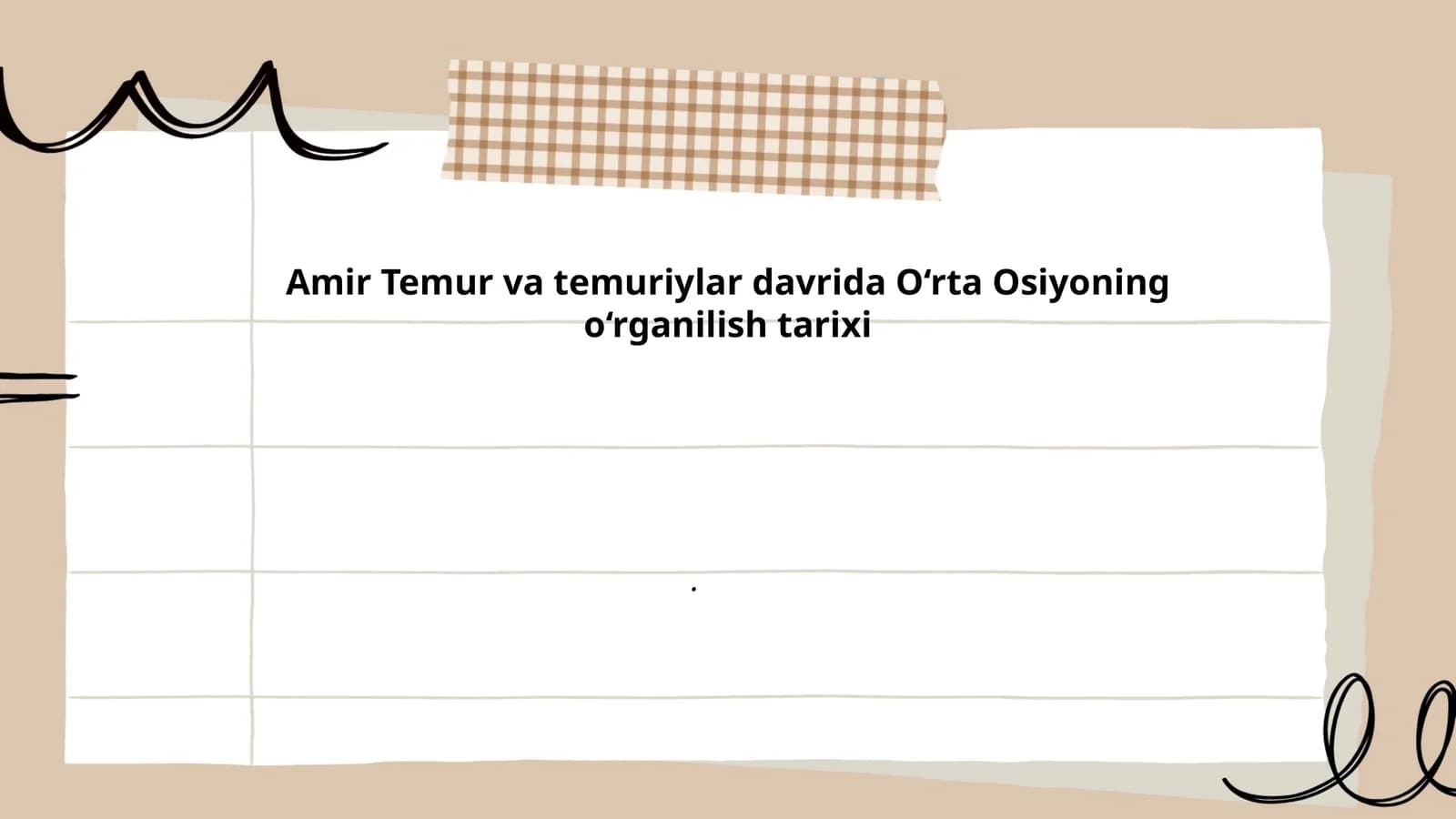 Amir Temur va temuriylar davrida O‘rta Osiyoning o‘rganilish tarixi