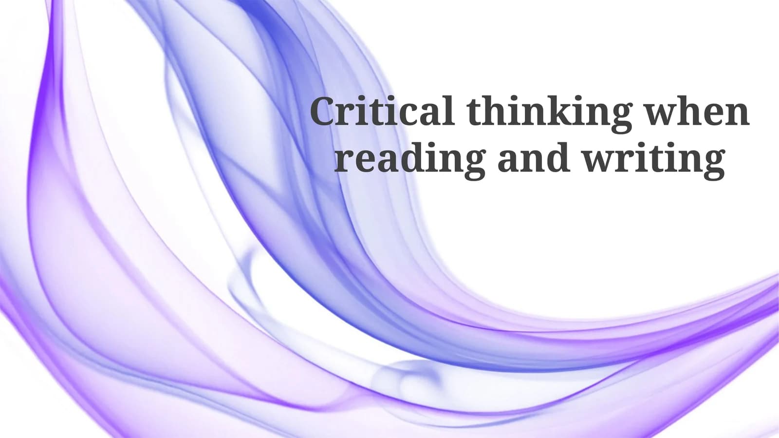 Critical thinking when reading and writing