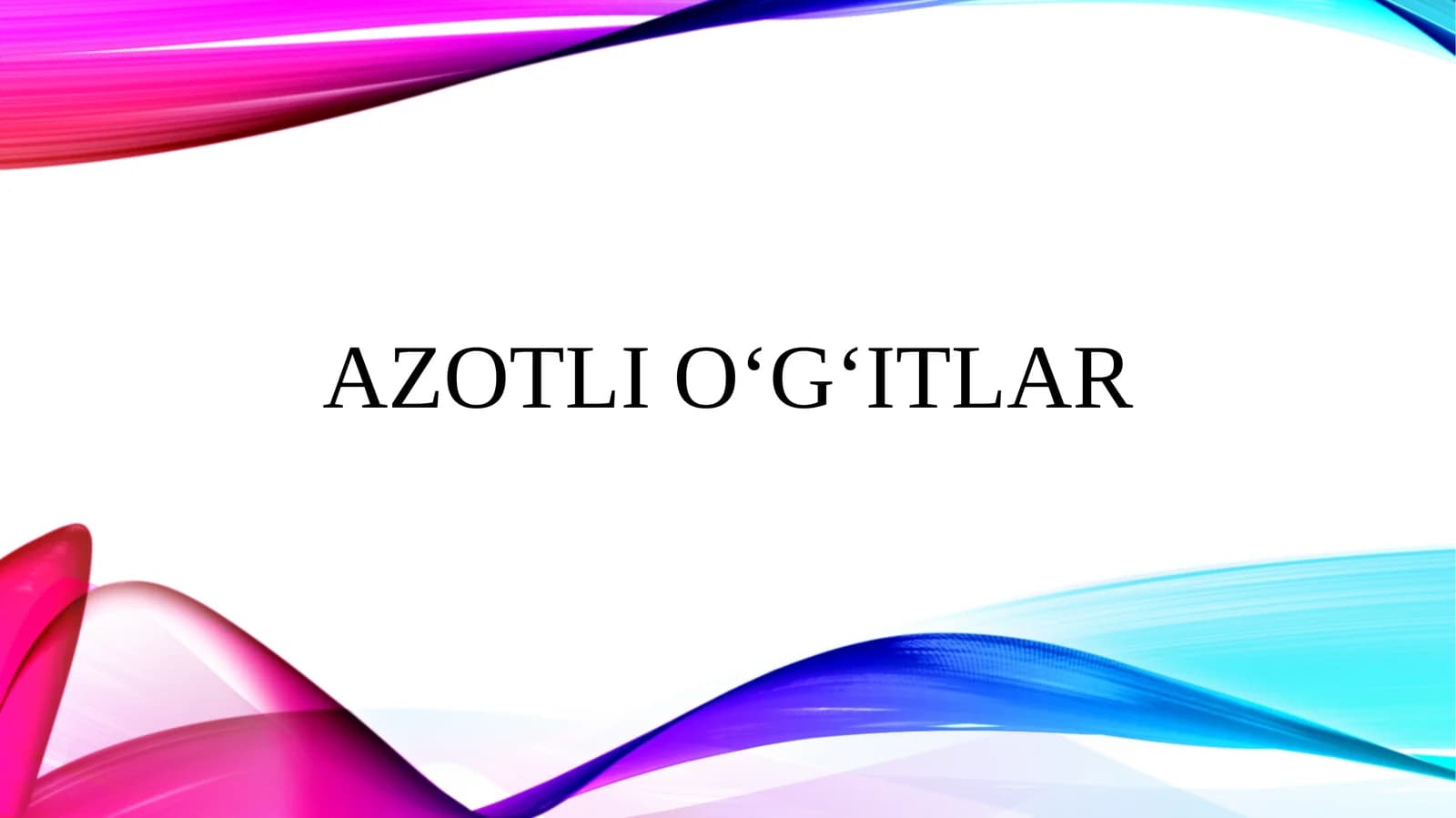 Azotli o‘g‘itlar