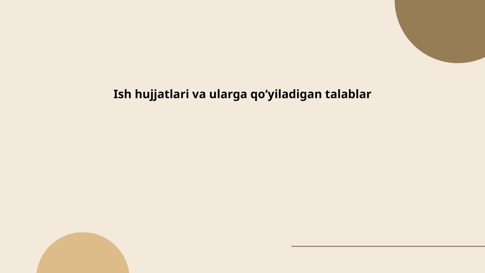 Ish hujjatlari va ularga qoʻyiladigan talablar