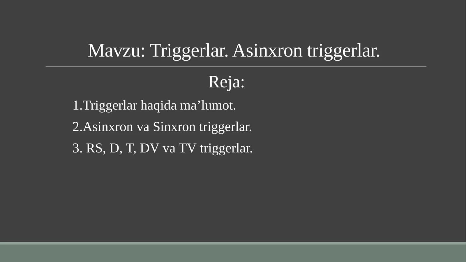Triggerlar. Asinxron triggerlar
