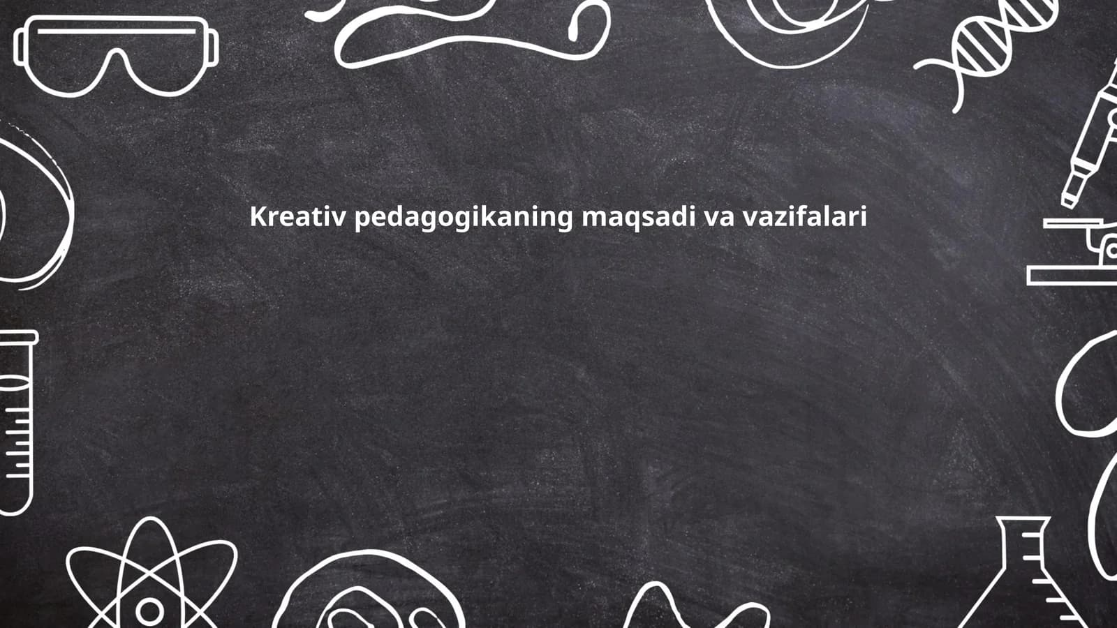 Kreativ pedagogikaning maqsadi va vazifalari