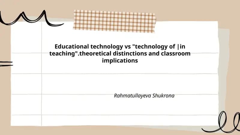 Educational technology vs "technology of |in teaching".theoretical distinctions and classroom implications