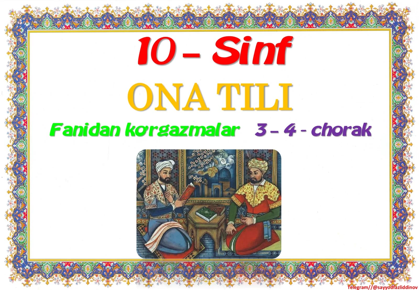 10-sinf ONA TILI fanidan ko’rgazmalar 3-4 - chorak.