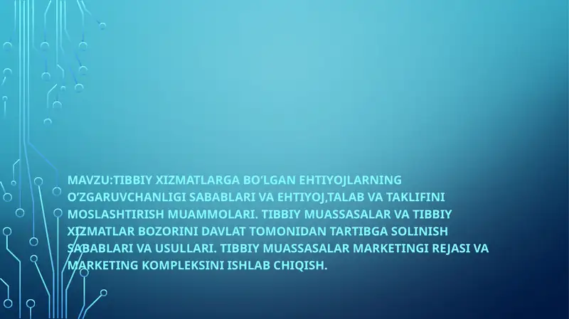 Tibbiy xizmatlarga bo’lgan ehtiyojlarning o’zgaruvchanligi sabablari va ehtiyoj,talab va taklifini moslashtirish muammolari. Tibbiy muassasalar va tibbiy xizmatlar bozorini davlat tomonidan tartibga solinish sabablari va usullari. Tibbiy muassasalar marketingi rejasi va marketing kompleksini ishlab chiqish.
