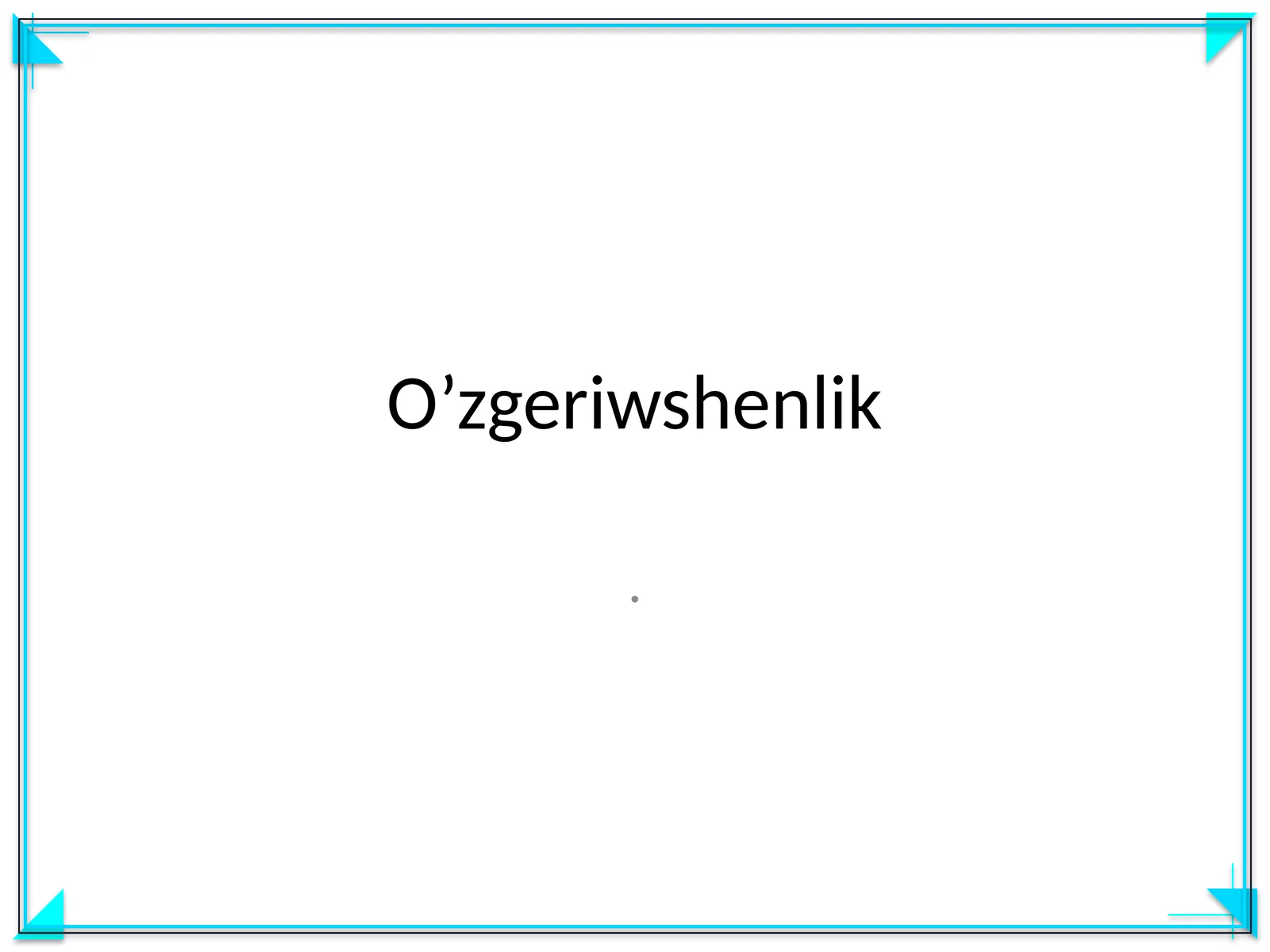 Ózgeriwshenlik