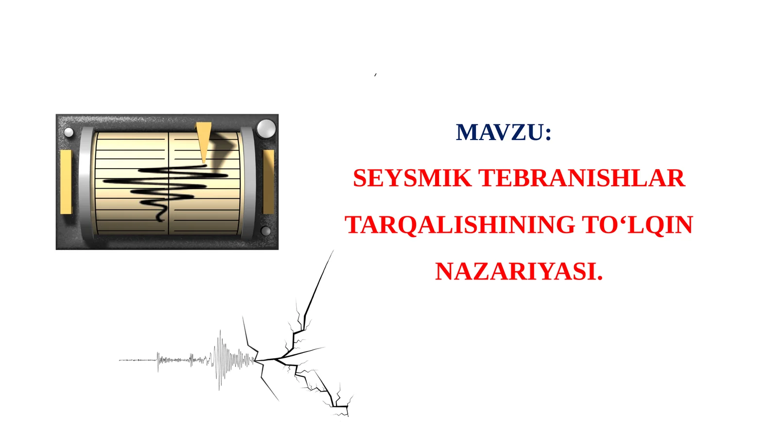 SEYSMIK TEBRANISHLAR TARQALISHINING TO‘LQIN NAZARIYASI