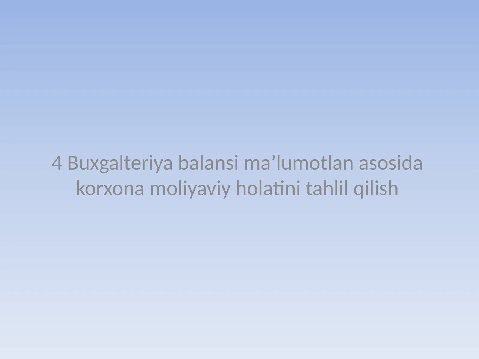 Buxgalteriya balansi ma’lumotlan asosida korxona moliyaviy holatini tahlil qilish
