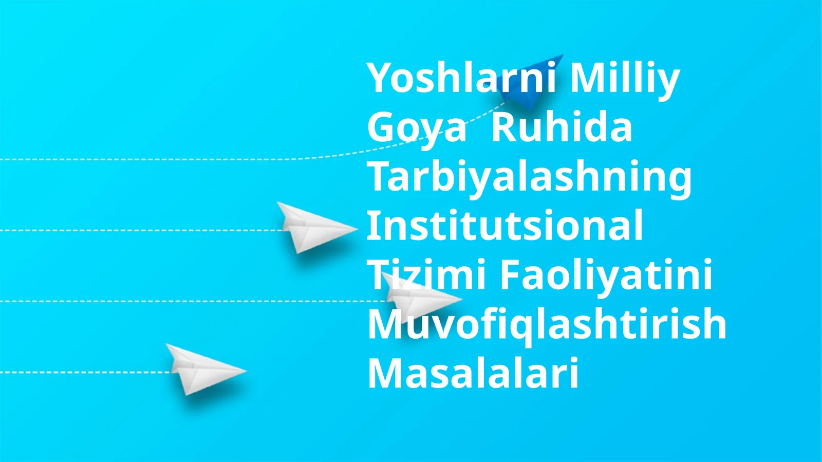 Yoshlarni Milliy Goya Ruhida Tarbiyalashning Institutsional Tizimi Faoliyatini Muvofiqlashtirish Masalalari