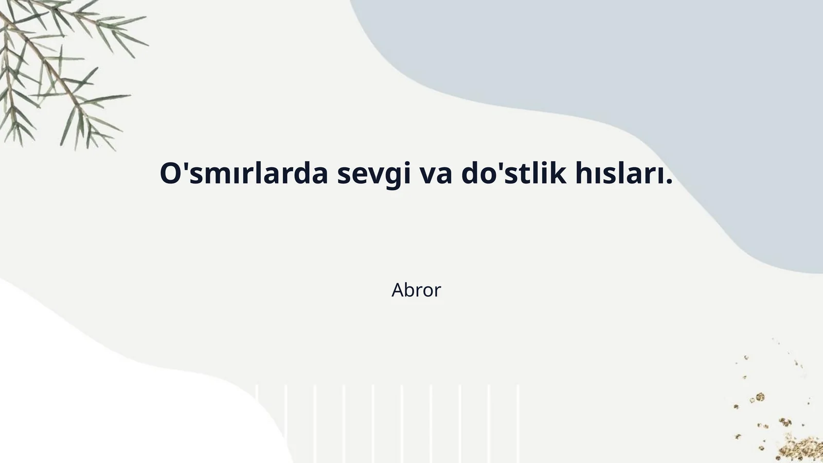 O'smırlarda sevgi va do'stlik hısları.