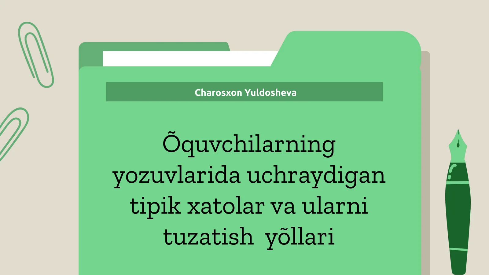 Õquvchilarning yozuvlarida uchraydigan tipik xatolar va ularni tuzatish yõllari