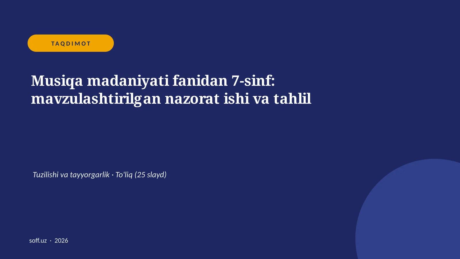 Musiqa madaniyati fanidan 7-sinf: mavzulashtirilgan nazorat ishi va tahlil