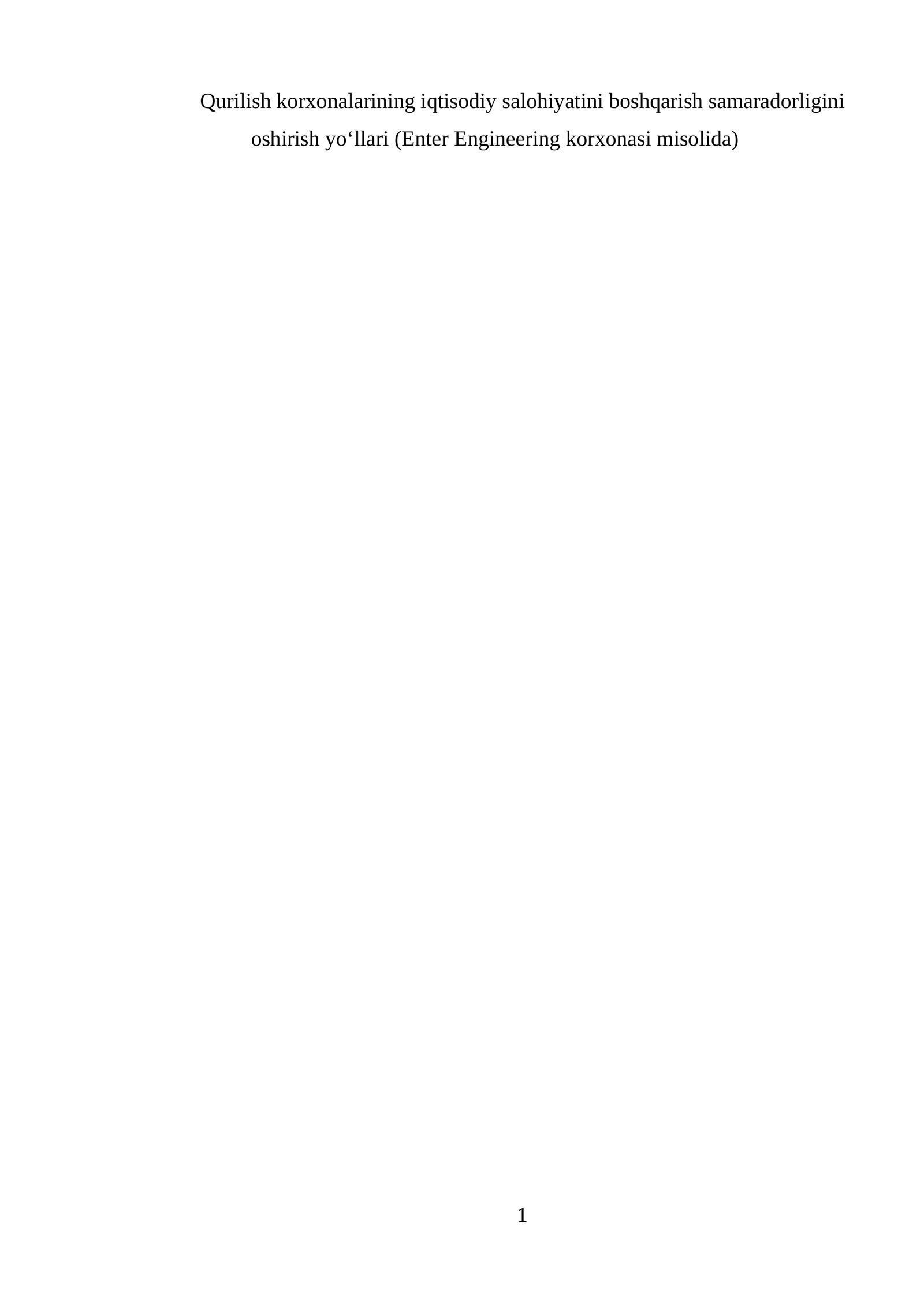 Qurilish korxonalarining iqtisodiy salohiyatini boshqarish samaradorligini oshirish yo‘llari (Enter Engineering korxonasi misolida)