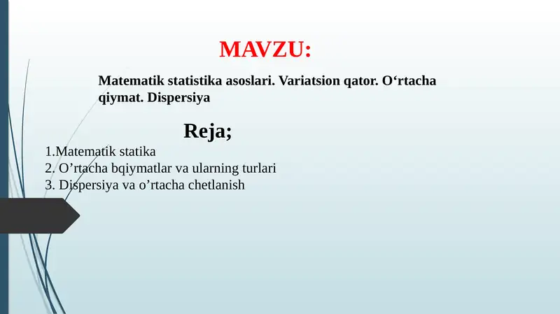 Matematik statistika asoslari. Variatsion qator. O‘rtacha qiymat. Dispersiya