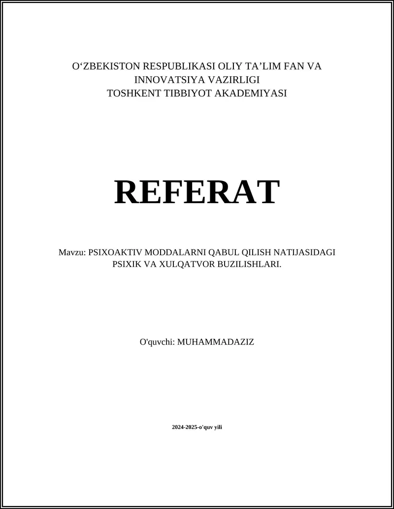 PSIXOAKTIV MODDALARNI QABUL QILISH NATIJASIDAGI PSIXIK VA XULQATVOR BUZILISHLARI