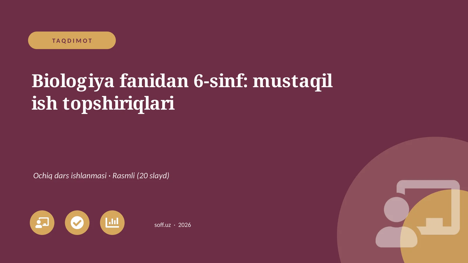 Biologiya fanidan 6-sinf: mustaqil ish topshiriqlari