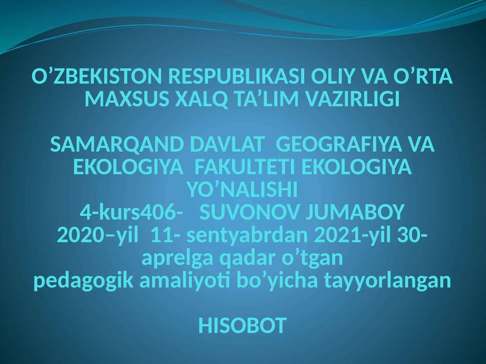 EKOLOGIYA YO’NALISHI4-kurs406- SUVONOV JUMABOY2020