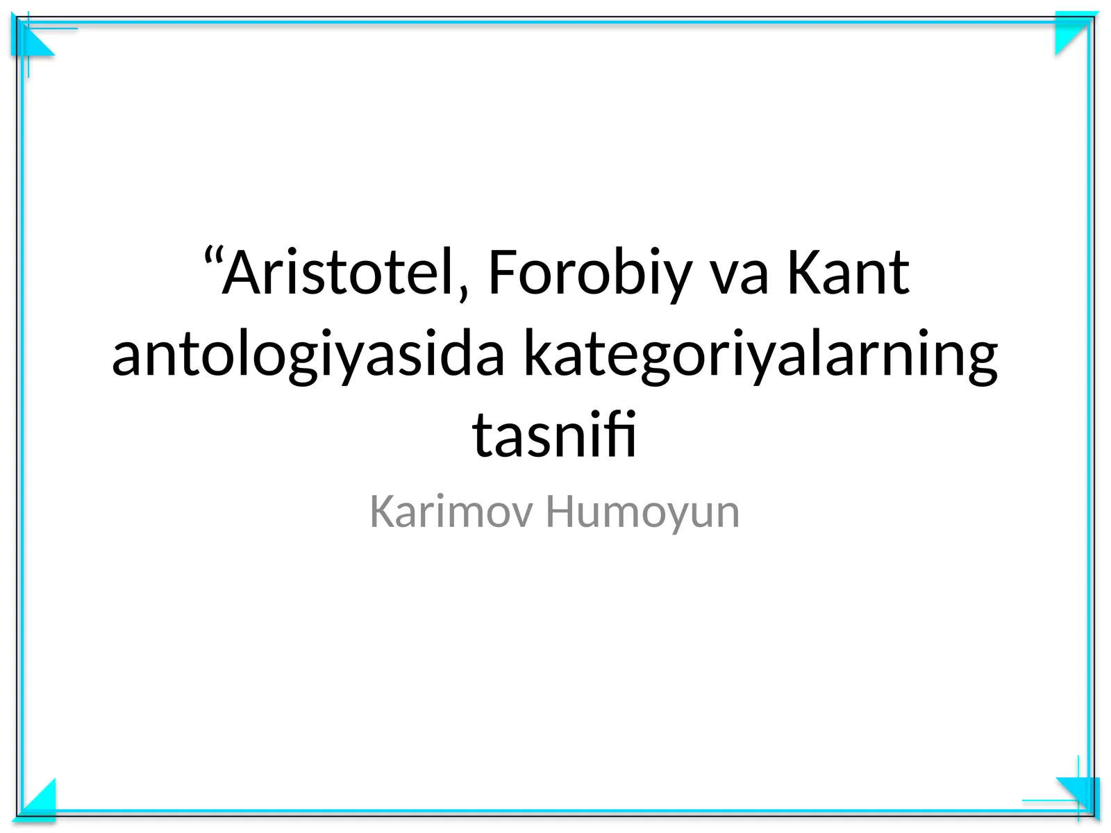 Aristotel‚ Forobiy va Kant antologiyasida kategoriyalarning tasnifi