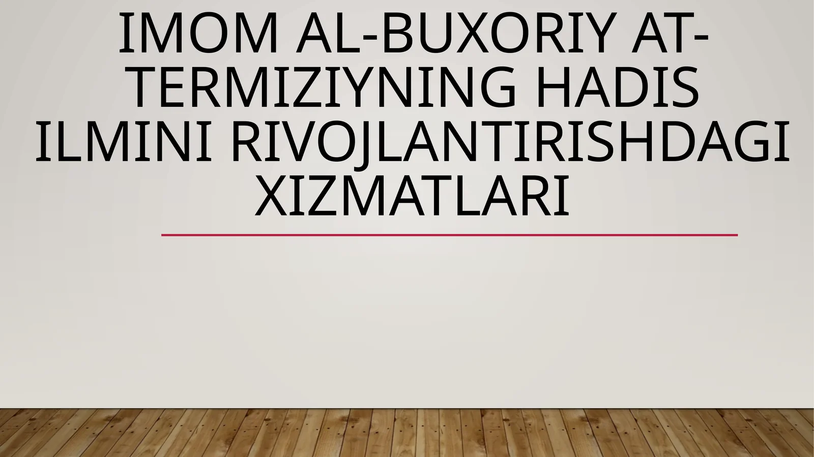 Imom al-Buxoriy at-Termiziyning hadis ilmini rivojlantirishdagi xizmatlari