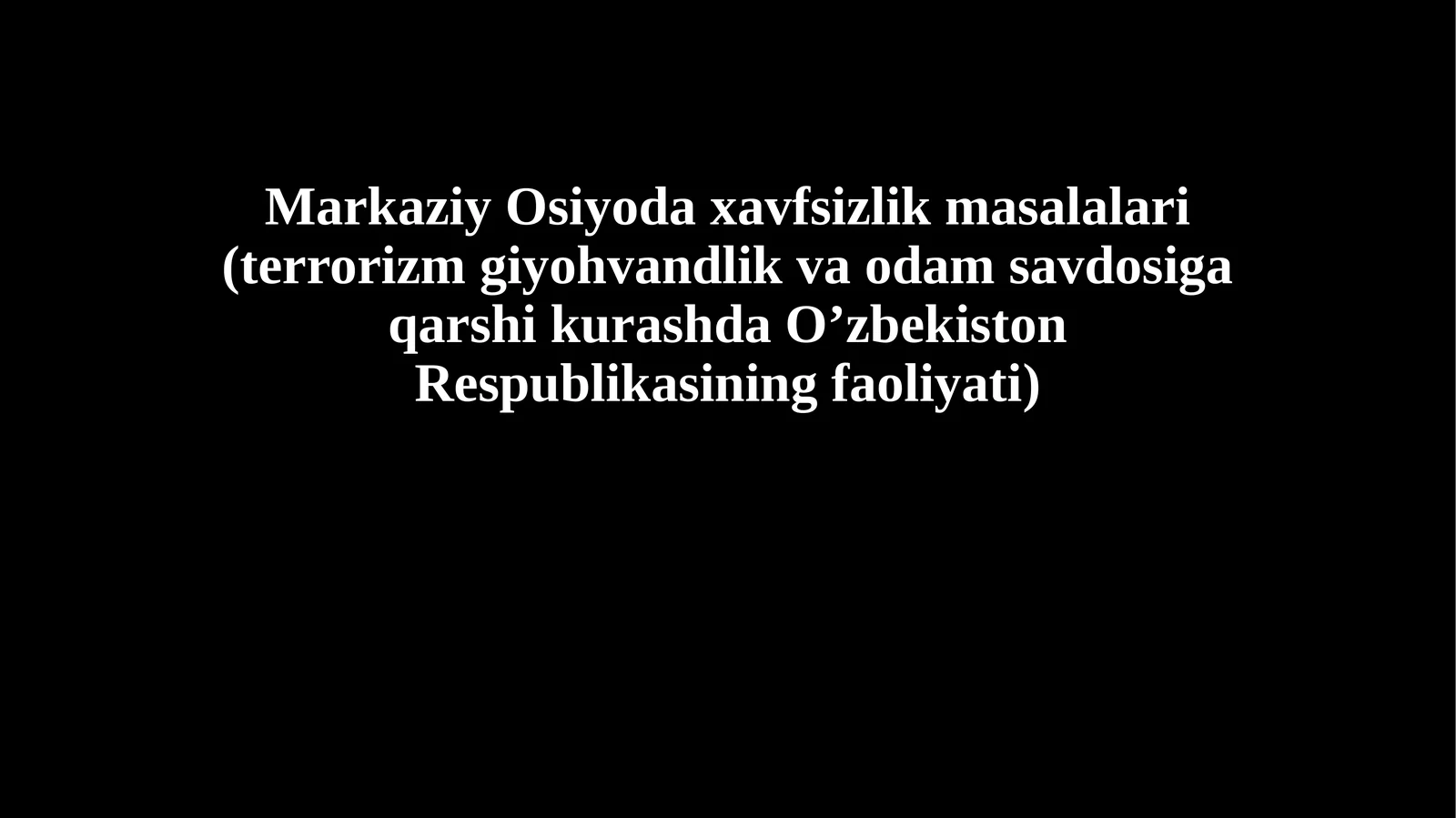 Markaziy Osiyoda xvfsizlik masalalari