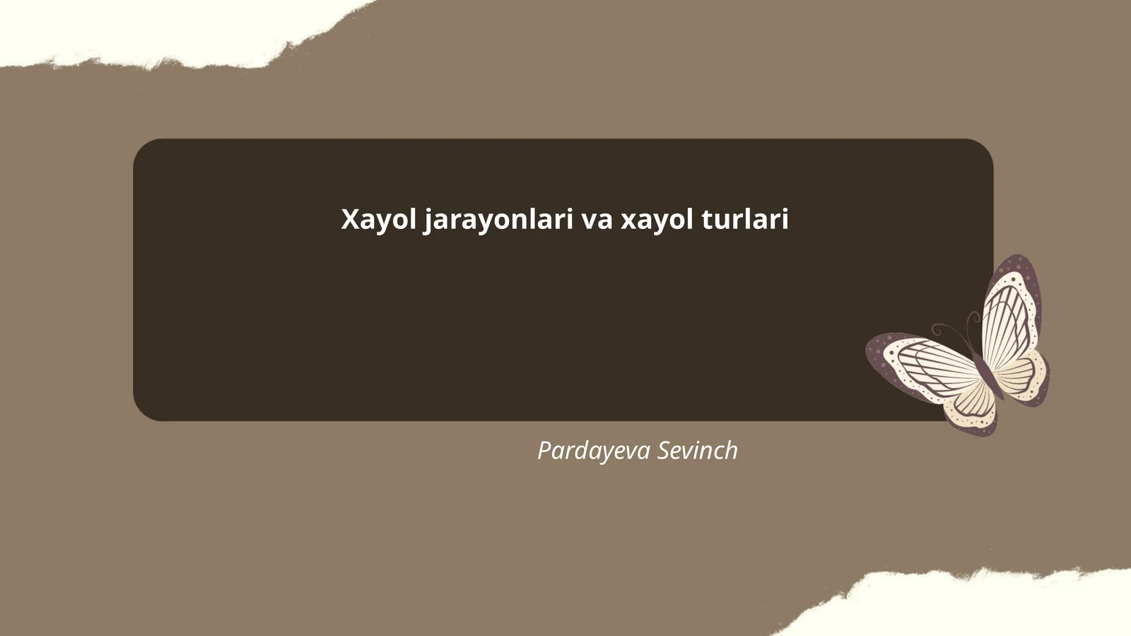 Xayol jarayonlari va xayol turlari