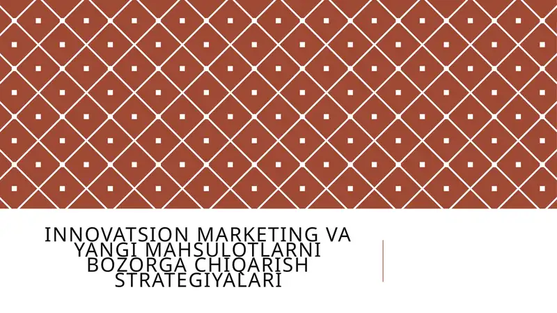 Innovatsion marketing va yangi mahsulotlarni bozorga chiqarish strategiyalari