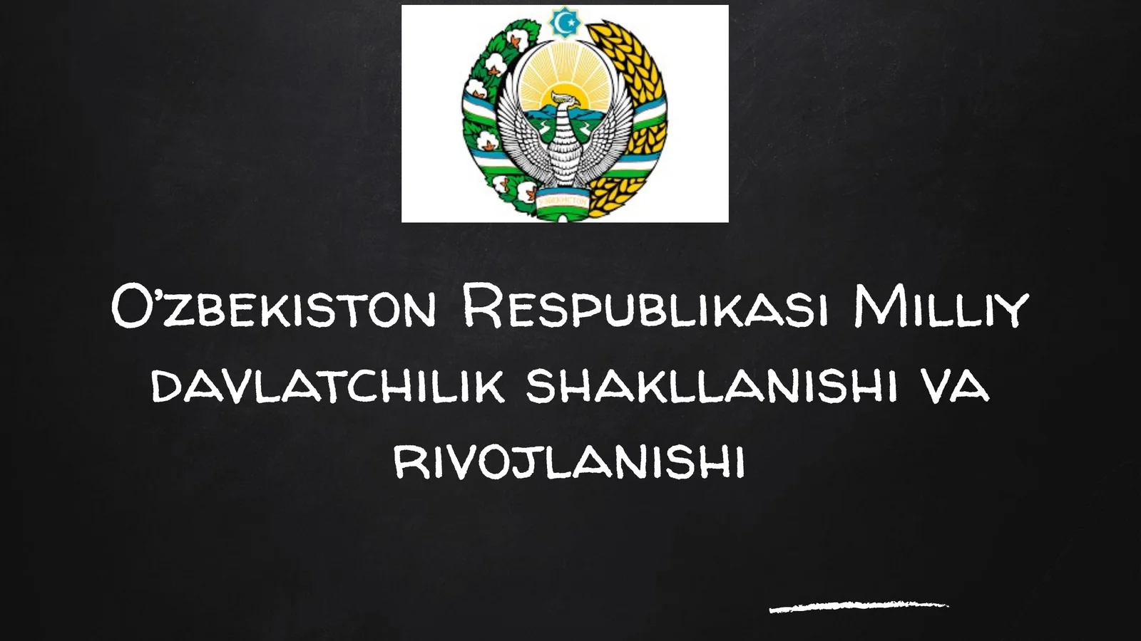 O’zbekiston Respublikasi Milliy davlatchilik shakllanishi va rivojlanishi