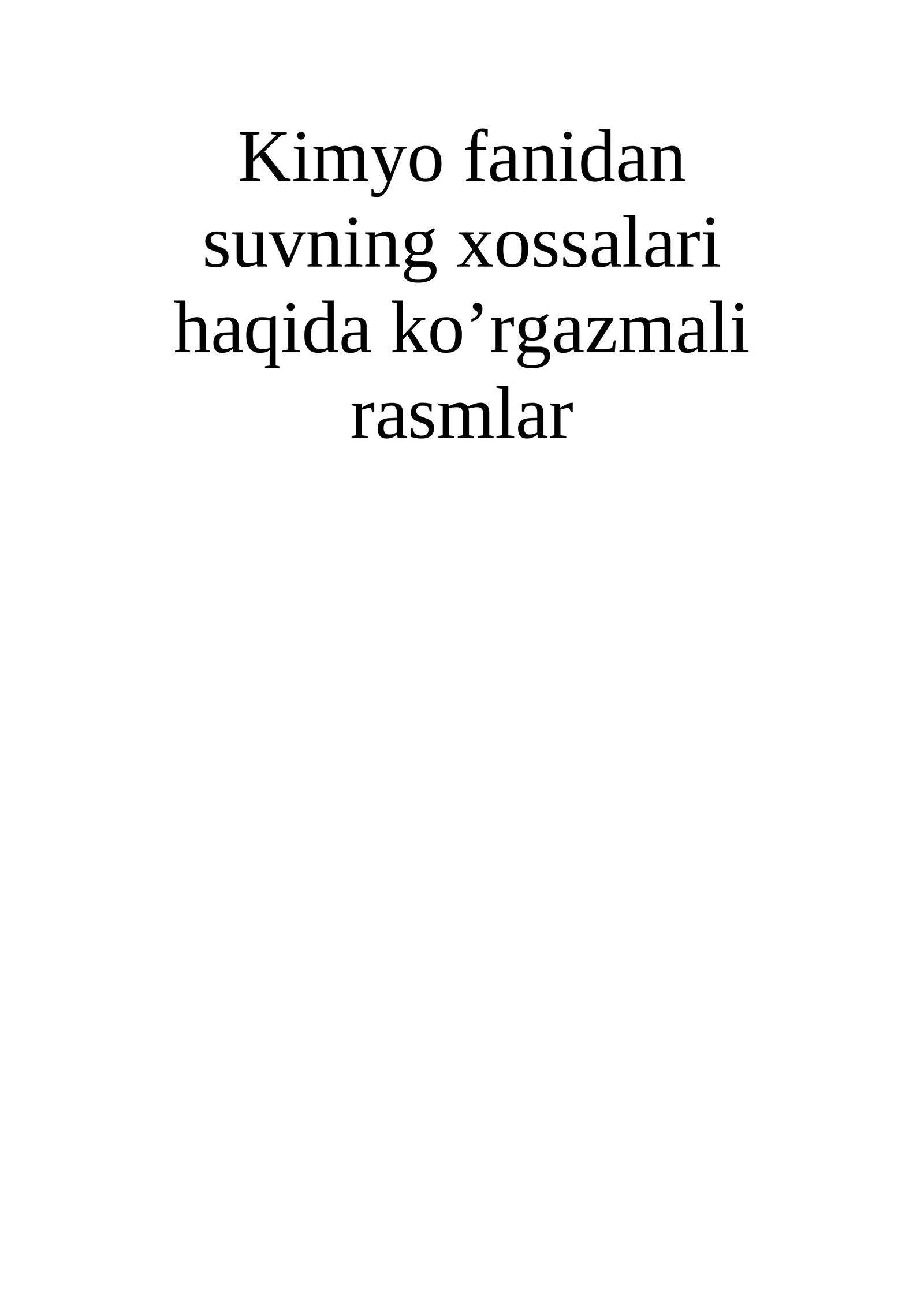 Kimyo fanidan suv xossasi ko'rgazma