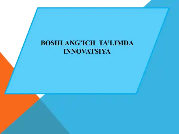 Boshlang’ich ta’limda innovatsiya