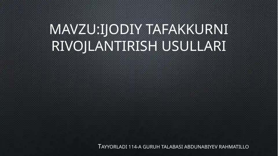 Ijodiy tafakkurni rivojlantirish usullari