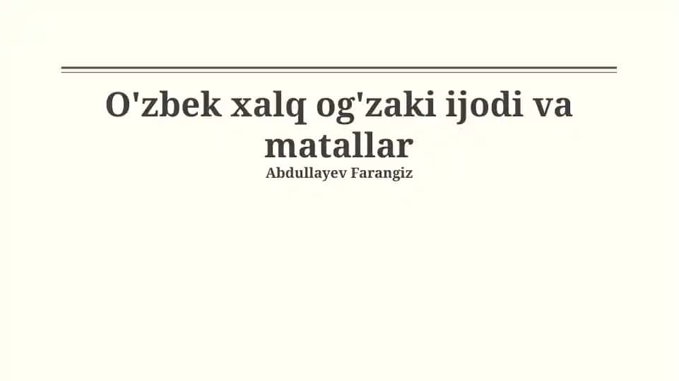 O'zbek xalq og'zaki ijodi va matallar