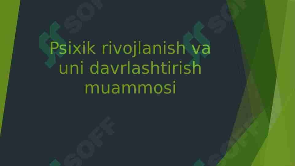 Psixik rivojlanish va uni davrlashtirish muammosi