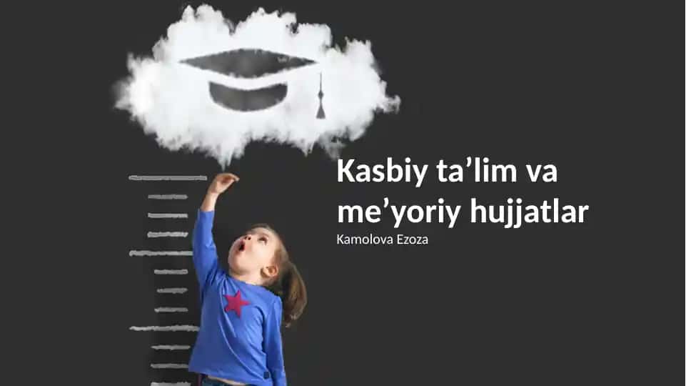Kasbiy taʼlim va meʼyoriy hujjatlar