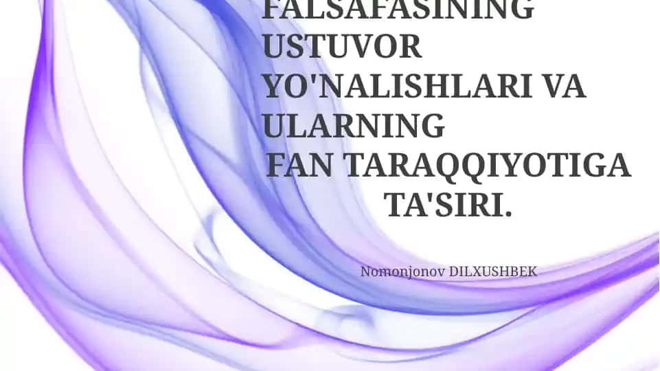 G'ARB FALSAFASINING USTUVOR YO'NALISHLARI VA ULARNING FAN TARAQQIYOTIGA TA'SIRI