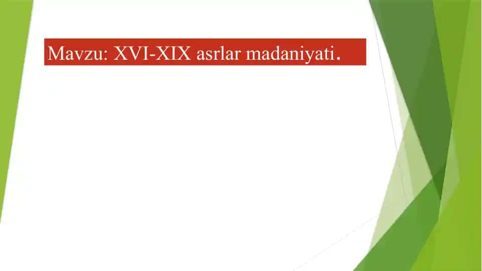 XVI-XIX asrlar madaniyati