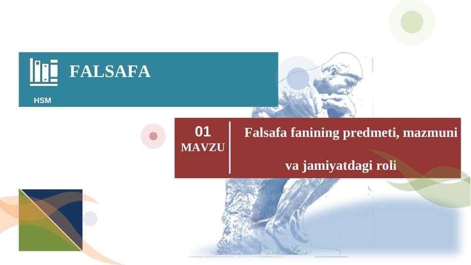 Falsafa fanining predmeti, mazmuni va jamiyatdagi roli