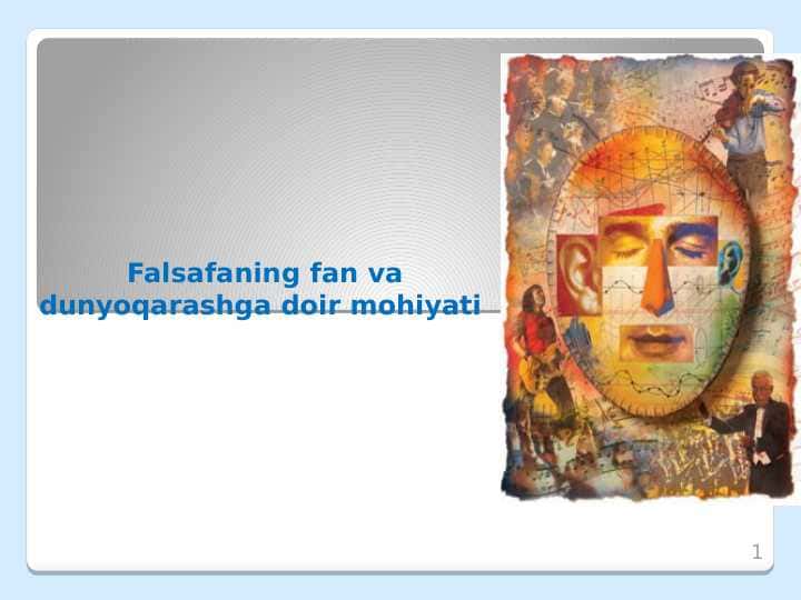 Falsafaning fan va dunyoqarashga doir mohiyati