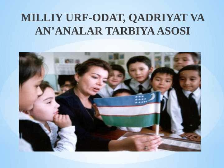 MILLIY URF-ODAT, QADRIYAT VA AN’ANALAR TARBIYA ASOSI