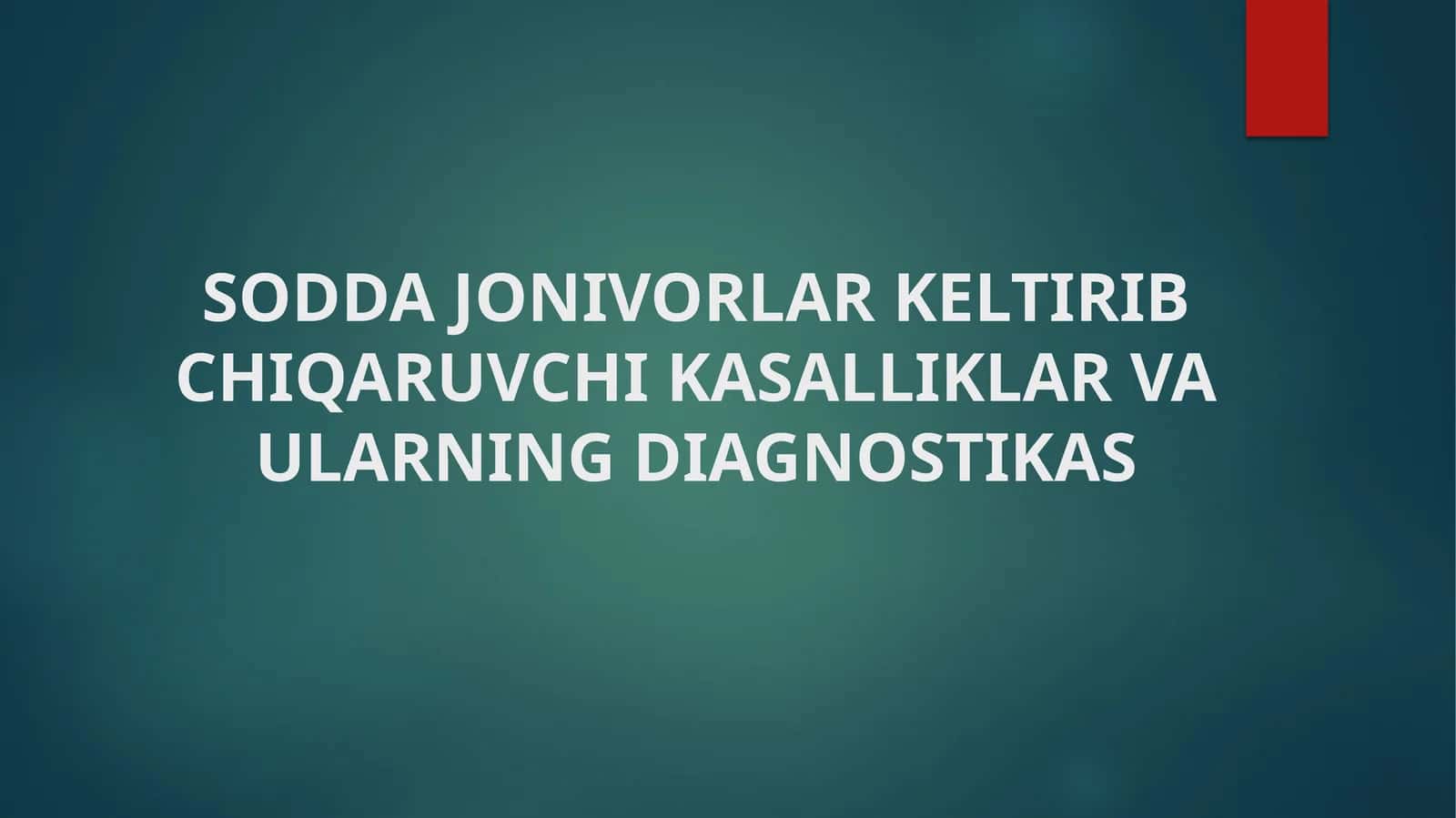 SODDA JONIVORLAR KELTIRIB CHIQARUVCHI KASALLIKLAR VA ULARNING DIAGNOSTIKASI