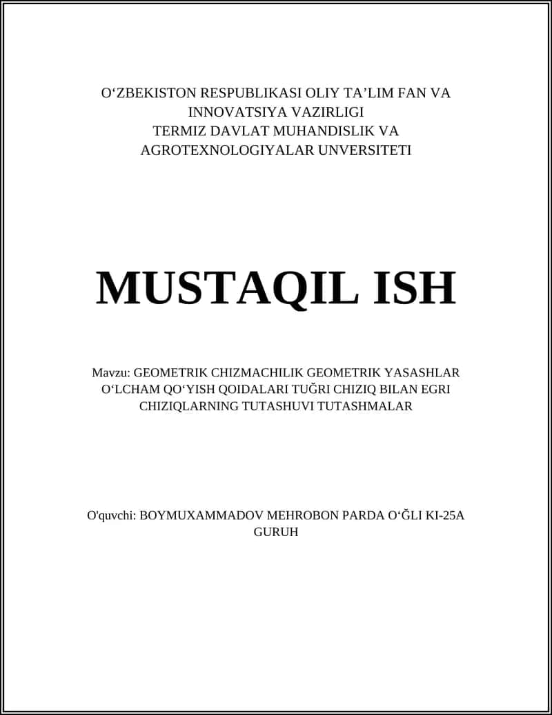 GEOMETRIK CHIZMACHILIK GEOMETRIK YASASHLAR OʻLCHAM QOʻYISH QOIDALARI TUĞRI CHIZIQ BILAN EGRI CHIZIQLARNING TUTASHUVI TUTASHMALAR