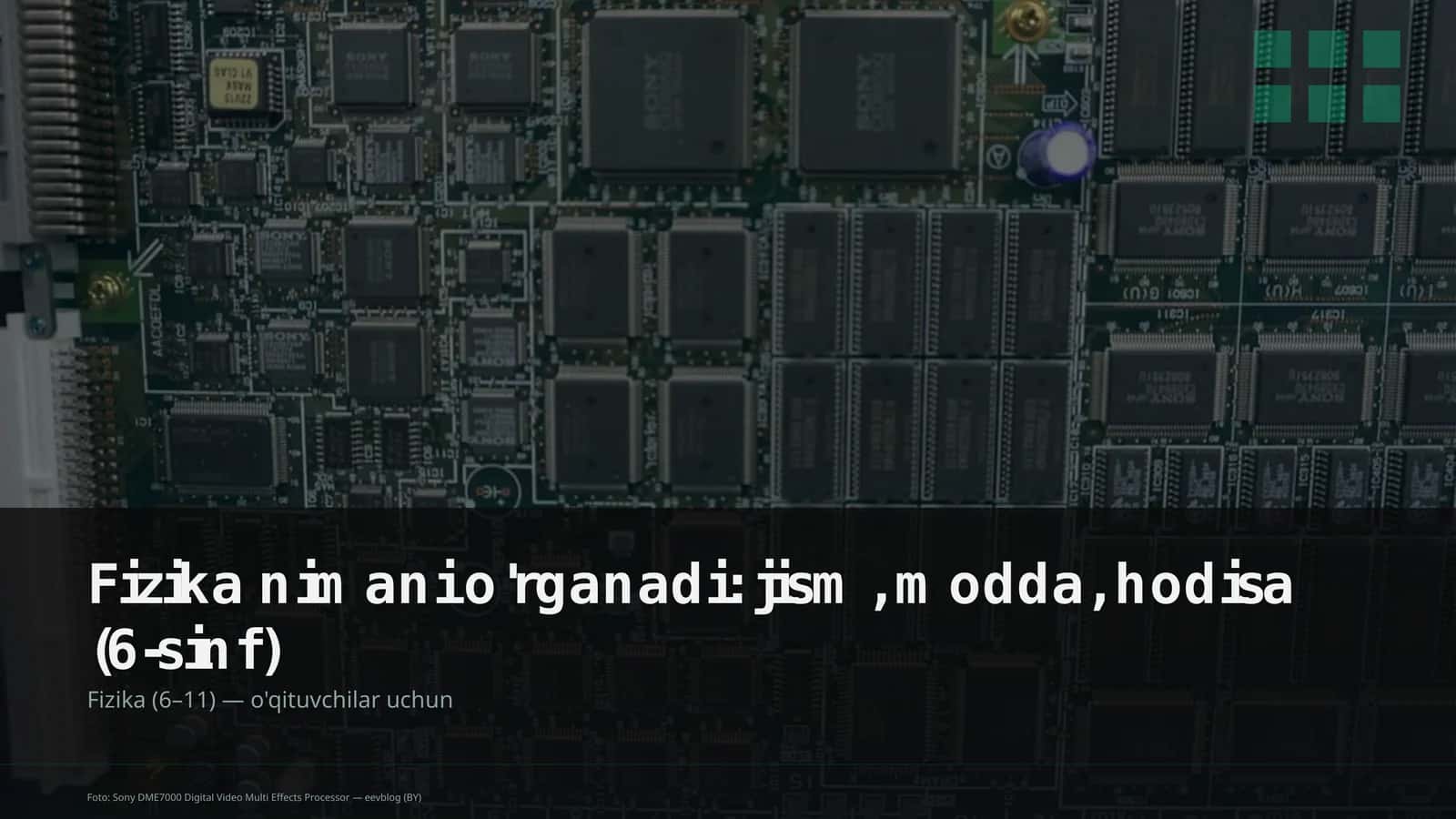 Fizika nimani o'rganadi: jism, modda, hodisa (6-sinf)