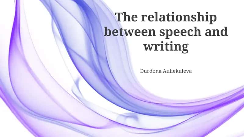 Speech and Writing: A Historical and Structural Overview