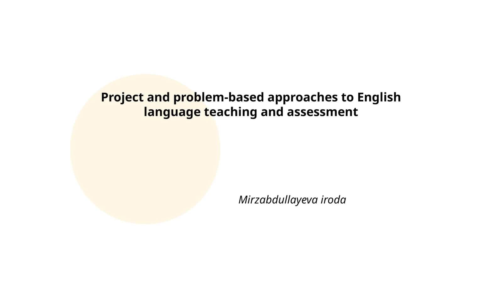 Project and problem-based approaches to English language teaching and assessment