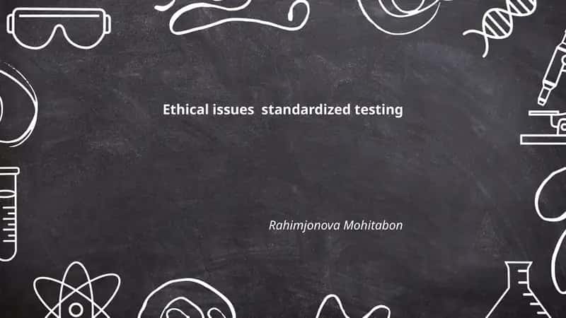 Ethical issues standardized testing