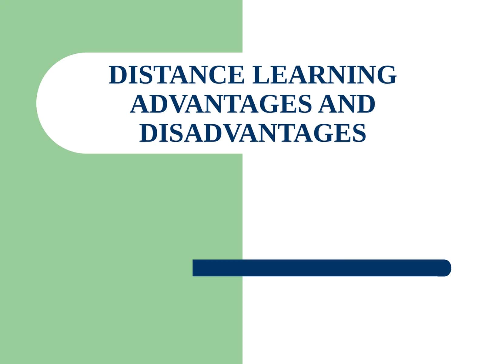 DISTANCE LEARNING ADVANTAGES AND DISADVANTAGES